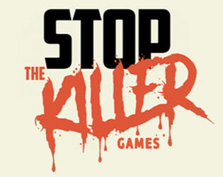 Stop the Killer Games